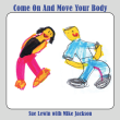 Come on and move your body